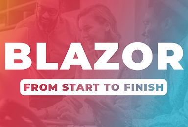 Blazor From Start to Finish