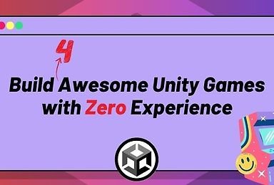 Build Four Awesome Unity Games with Zero Experience