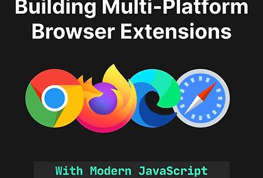 Building Multi-Platform Browser Extensions