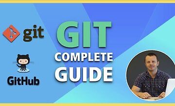 Complete Git Guide: Understand and master Git and GitHub