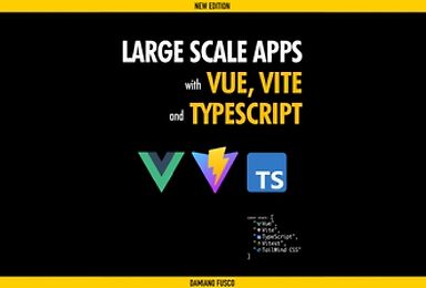 Course: Large Scale Apps with Vue, Vite and TypeScript