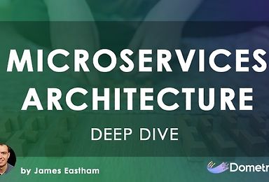 Deep Dive: Microservices Architecture