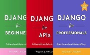 Django for Beginners/APIs/Professionals