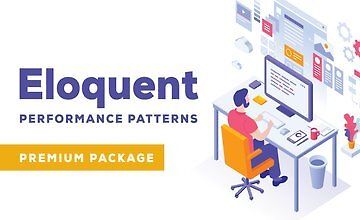 Eloquent Performance Patterns