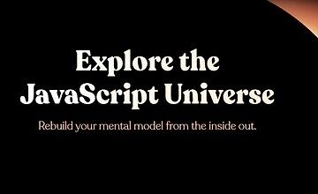 Explore the JavaScript Universe (Explore the JavaScript Universe)