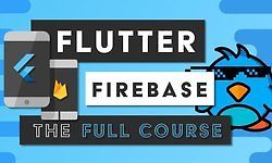 Flutter Firebase - The Full Course