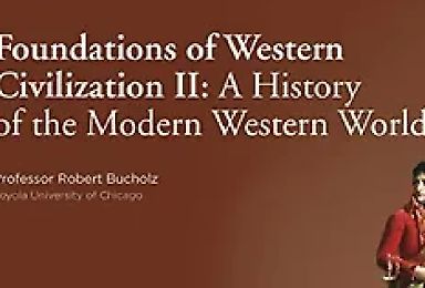 Foundations of Western Civilization II: A History of the Modern Wester