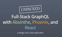 Full-Stack GraphQL with Absinthe, Phoenix, and React