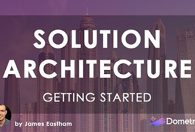 Getting Started: Solution Architecture