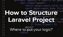 How to Structure Laravel Project