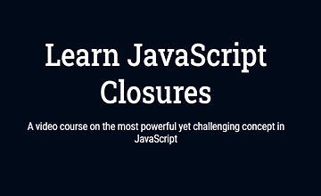 Learn JavaScript Closures (PRO)