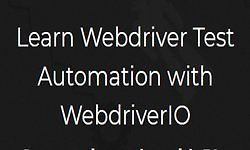 Learn Webdriver Test Automation with WebdriverIO
