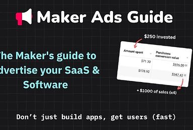 Maker Ads Guide - Learn Facebook Ads for Saas & Softwares