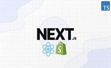 Next JS & Typescript with Shopify Integration - Full Guide