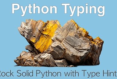 Rock Solid Python with Python Typing Course