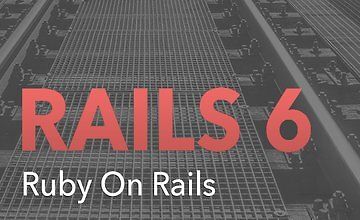 Ruby on Rails 6