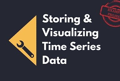 Storing & Visualizing Time Series Data