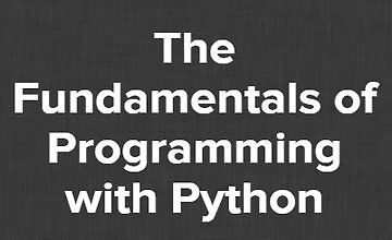 The Fundamentals of Programming with Python