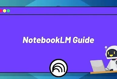 The NotebookLM Guide: Your AI-Powered Productivity Assistant