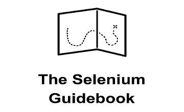 The Selenium Guidebook (The Complete Package Java + Python Edition)