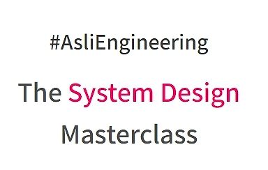 The System Design Masterclass