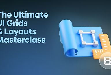 The Ultimate UI Grids & Layouts Masterclass