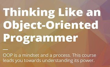 Thinking Like an Object-Oriented Programmer