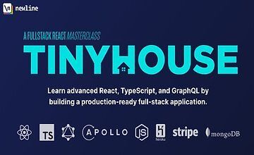 TinyHouse: A Fullstack React Masterclass with TypeScript and GraphQL