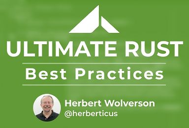 Ultimate Rust Best Practices