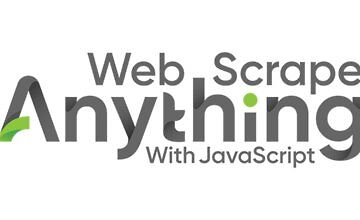 Web Scrape Anything With JavaScript