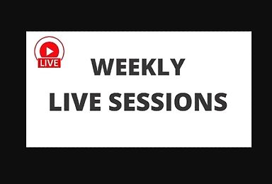 Weekly LIVE sessions