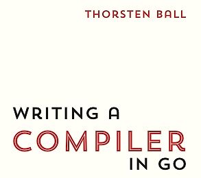 Writing A Compiler In Go