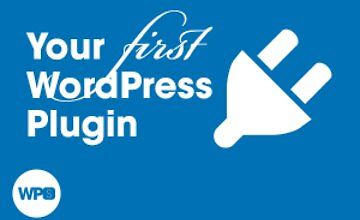 Your First WordPress Plugin